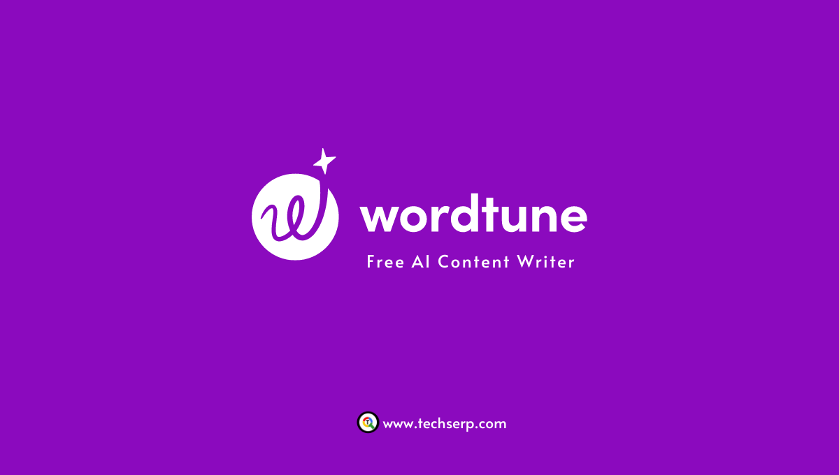 WordTune Android App | Wordtune Editor and Chrome Extensions