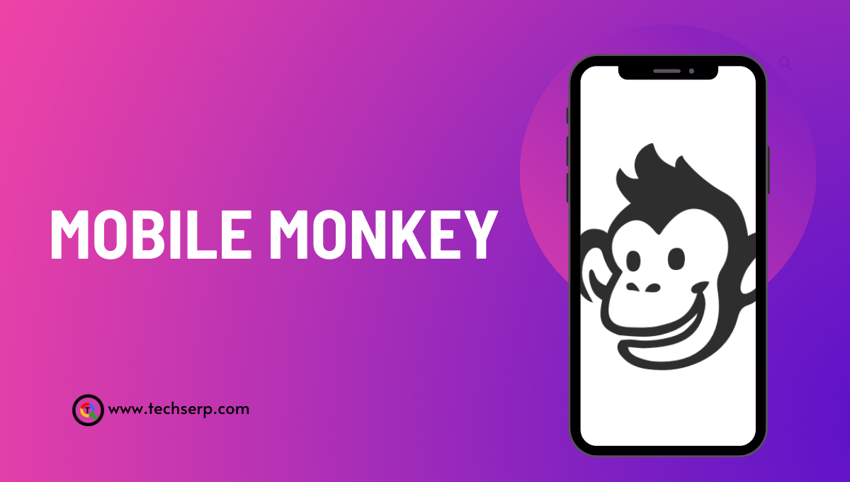 What is Mobile Monkey – Reviews, Chat Apk