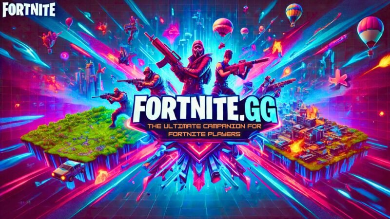 Fortnite.gg: The Ultimate Companion for Fortnite Players