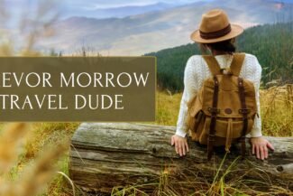 Trevor Morrow Travel Dude Approved Travel