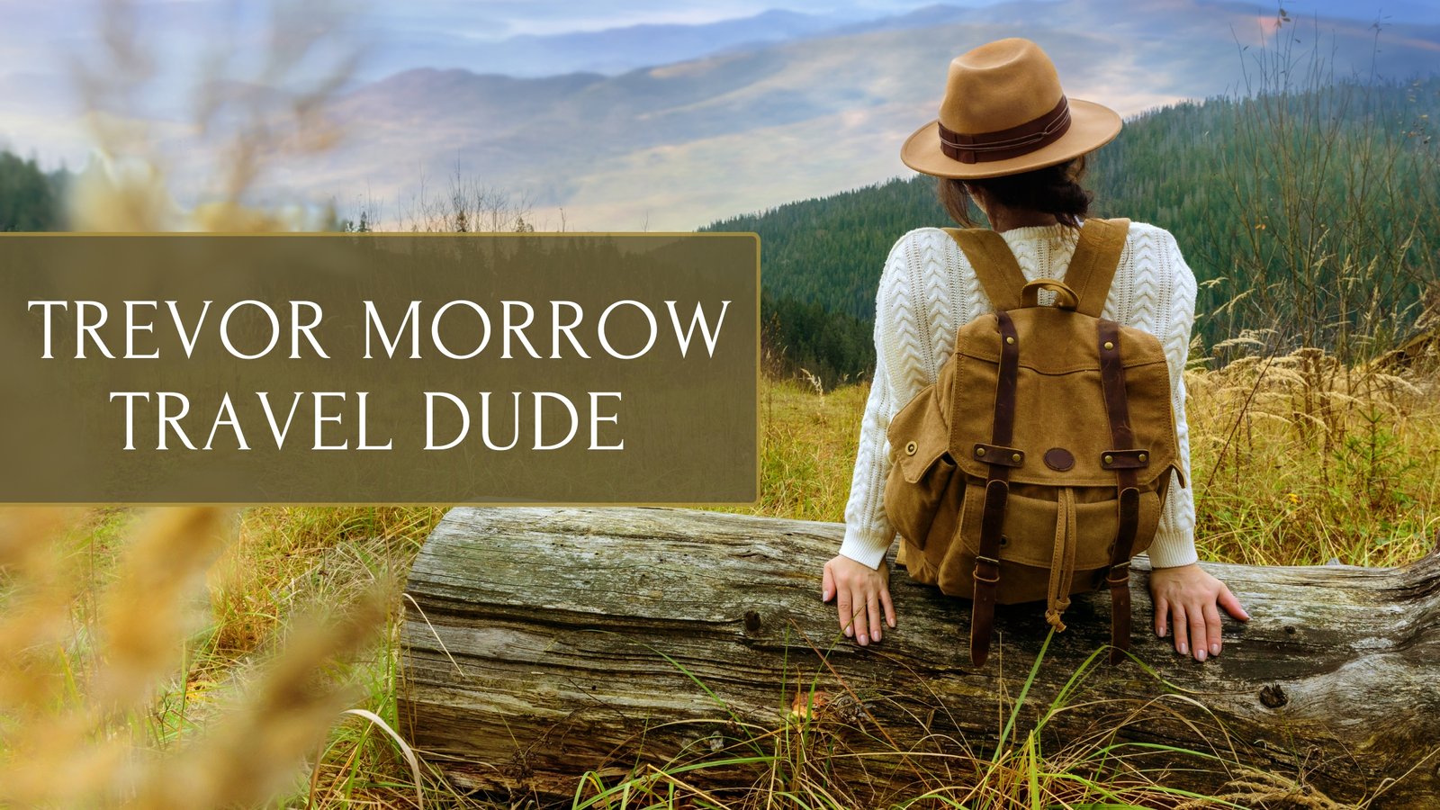 What Are Trevor Morrow Travel Dude Recommended Trips?