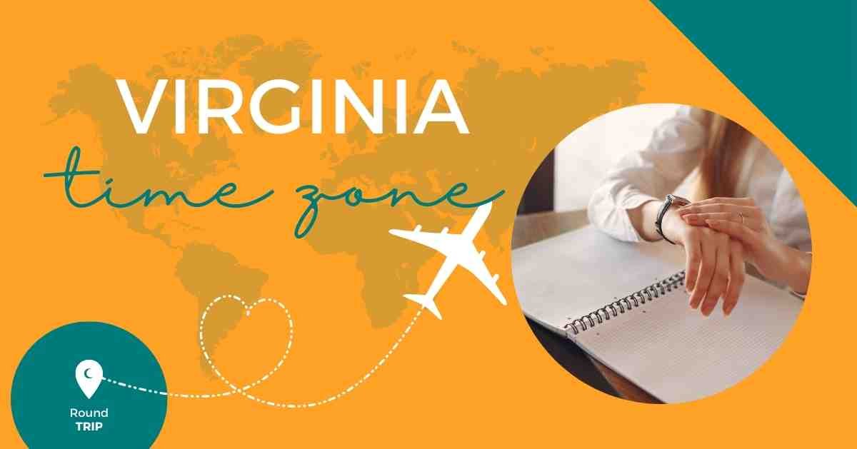 Virginia Time Zone: Everything You Need to Know