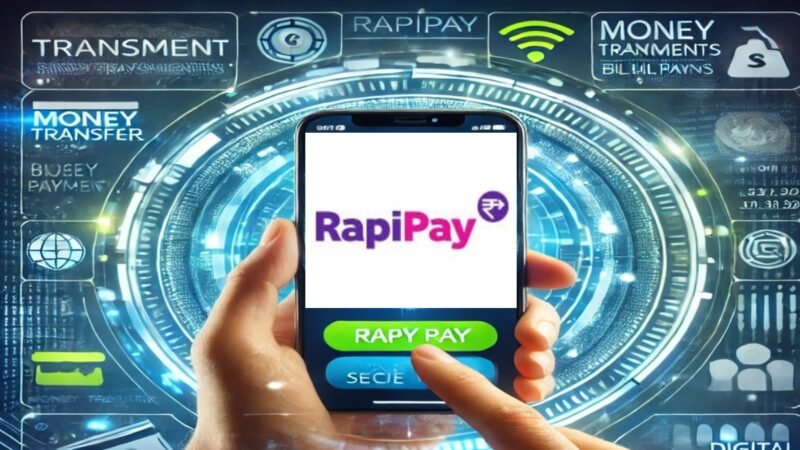 RapiPay: Simplifying Digital Payments & Financial Services