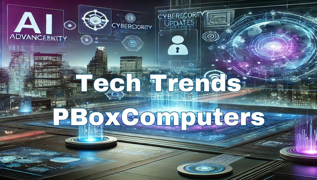 Tech Trends PBoxComputers: The Future of Technology Unveiled